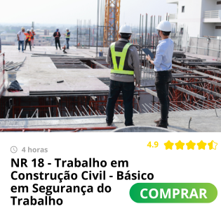 NR 18 - Trabalho em Construção Civil - Básico em segurança do trabalho